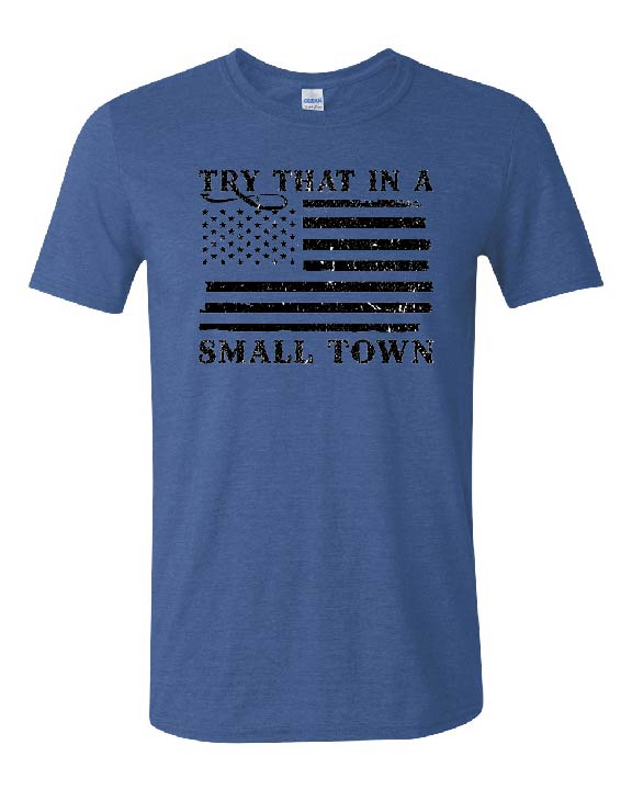 NEW DESIGN - TRY THAT IN A SMALL TOWN